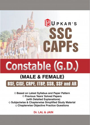 Staff Selection Commision Central Armed Police Forces Constables Recruitment Examination (General Duty) (BSF/CISF/CRPF/SSB/ITBPF/AR/NIA/SSF/NCB) By: Dr. Lal & Jain