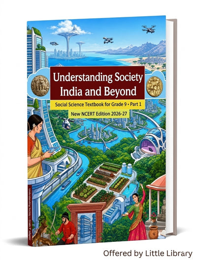 Understanding Society: India and Beyond - Social Science Textbook for Grade 9 (Part 1) | New NCERT Edition 2026-27
