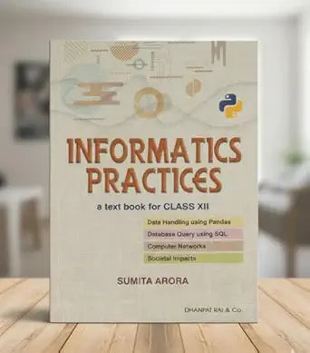 Sumita Arora Informatics Practices Textbook for Class XII by Sumita Arora 2026-2027 Examination Paperback – 23 October 2025 by SUMITA ARORA (Author)