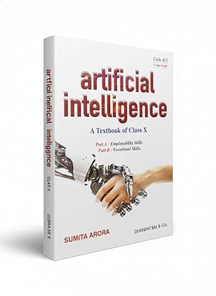 Artificial Intelligence A Textbook of Class 10 Part A & B - CBSE - by Sumita Arora (2026-27 Examination) Unknown Binding – 1 March 2025 by Sumita Arora (Author)