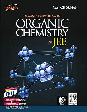 Advanced Problems in Organic Chemistry for JEE - 19th Edition, 2025 (Books for JEE) Paperback – 9 April 2025 by M. S. Chauhan (Author)
