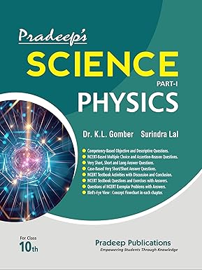 Pradeep's Science Physics Part - I for Class 10 - Examination 2026-27 Paperback – 5 March 2026 by K.L. Gomber (Author), K.L. Gogia (Author)