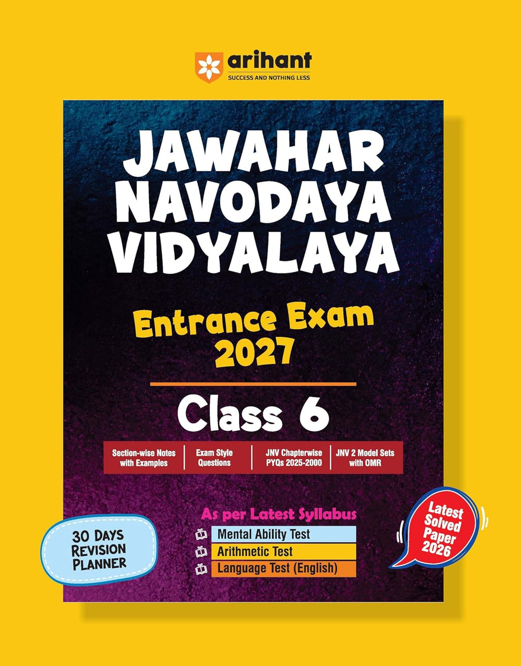 Arihant Jawahar Navodaya Vidyalaya Entrance Exam 2027 Class 6 | Study Guide as per Latest Syllabus | Section-wise Notes, PYQs 2000–2025, Model Tests with OMR & Solved Paper 2026 | English Medium Paperback – 29 December 2025 by Arihant Expert Team (Author)