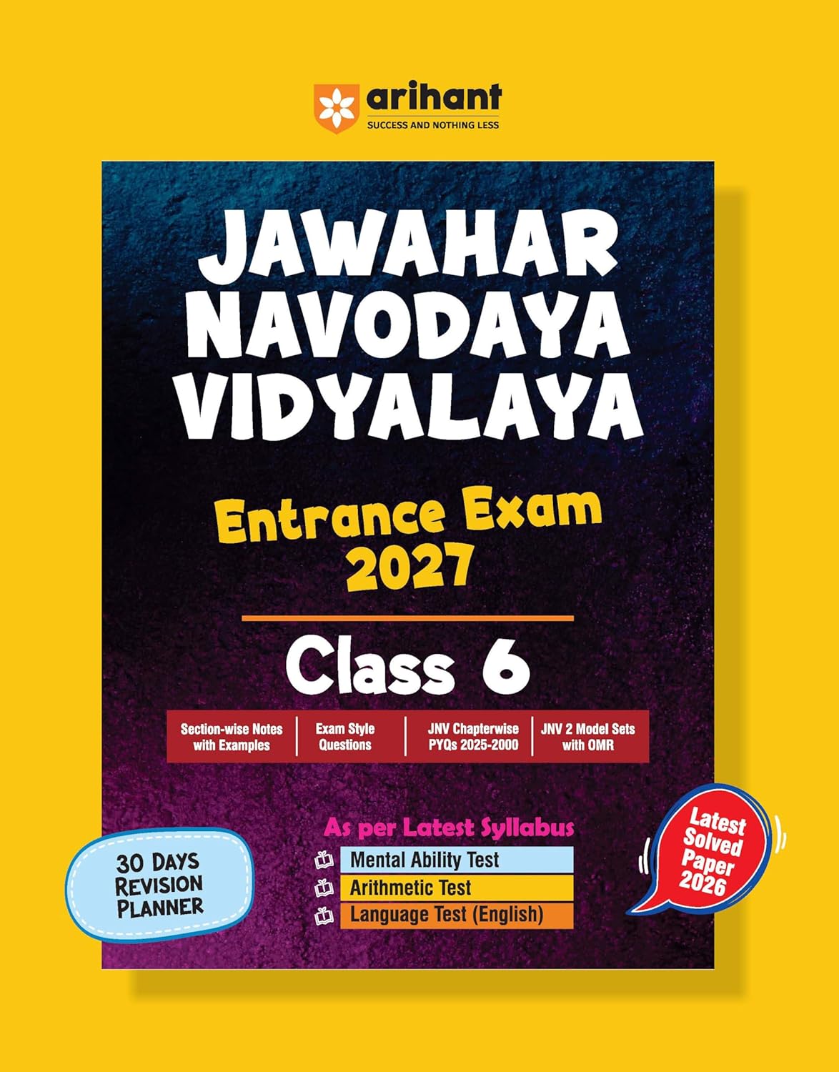 Arihant Jawahar Navodaya Vidyalaya Entrance Exam 2027 Class 6 | Study Guide as per Latest Syllabus | Section-wise Notes, PYQs 2000–2025, Model Tests with OMR & Solved Paper 2026 | English Medium Paperback – 29 December 2025 by Arihant Expert Team (Author)