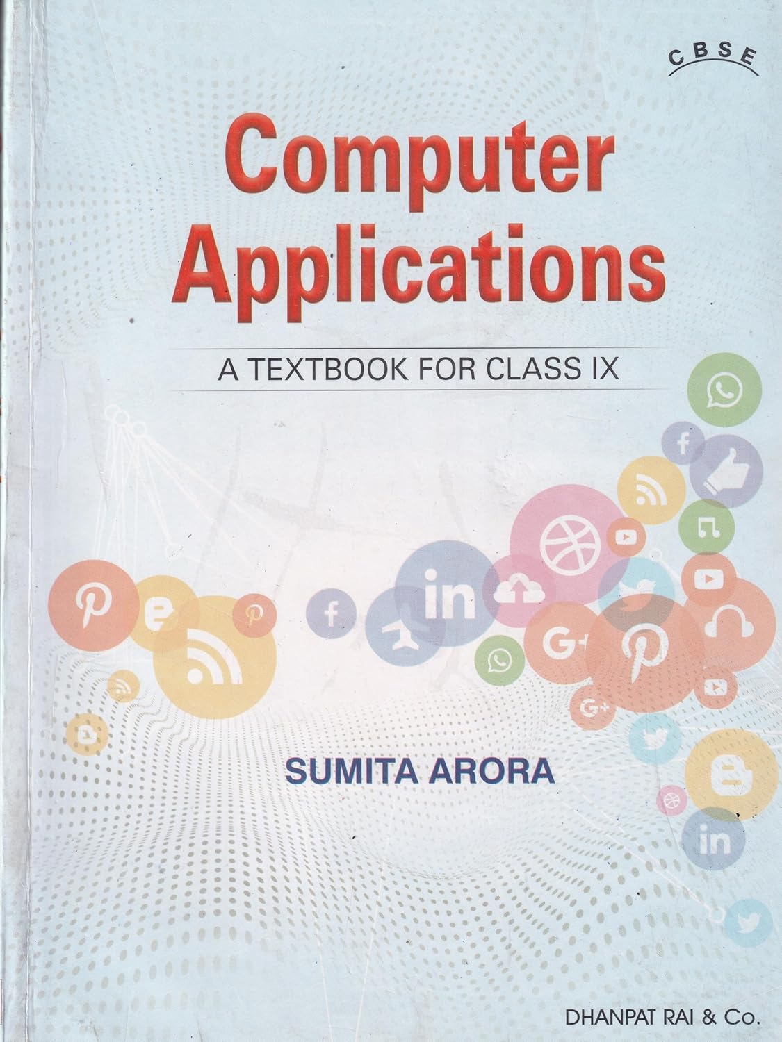 Computer Applications A Textbook For Class 9 - CBSE - by Sumita Arora (2026-27 Examination) Paperback – 1 March 2026 by Sumita Arora (Author)