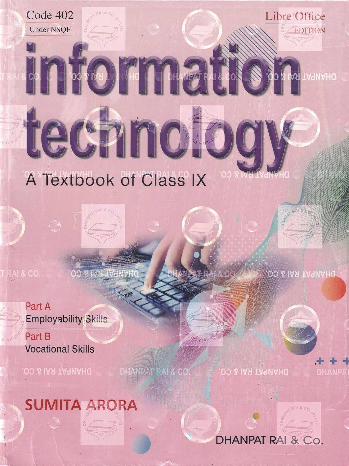 A Textbook of Information Technology for Class 9 - by Sumita Arora (2026-27 Examination) Paperback – 1 March 2025 by Sumita Arora (Author)